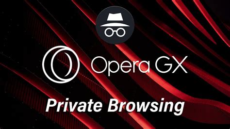 How to Make a Private Tab on Opera GX: A Comprehensive Guide with Insightful Perspectives